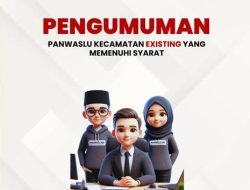 Ini Nama-nama Panwaslu Kecamatan di Boltim yang Memenuhi Syarat